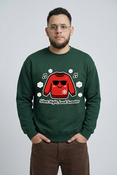 Silent Night, Loud Sweater Christmas Sweatshirt