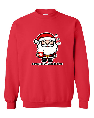 Santa I’m On Canada Time Christmas Sweatshirt
